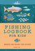Fishing Logbook for Kids: Observe and Record Your Catches by David Lisi