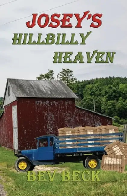 Josey's Hillbilly Heaven by Bev Beck