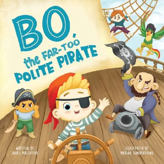 Bo The Far too Polite Pirate by James MacIntyre