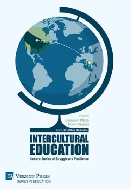 Intercultural Education: Kosovo Stories of Struggle and Resilience by Cameron White