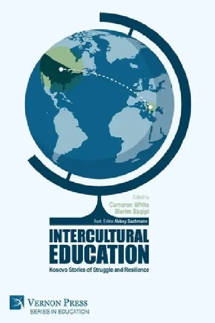 Intercultural Education: Kosovo Stories of Struggle and Resilience by Cameron White