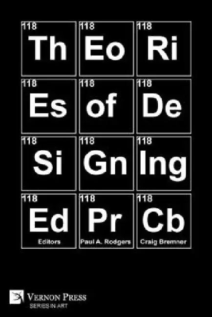 118 Theories of Design[ing] by Paul A. Rodgers