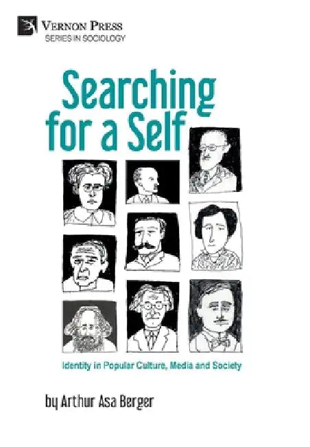 Searching for a Self: Identity in Popular Culture, Media and Society by Arthur Asa Berger