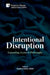 Intentional Disruption: Expanding Access to Philosophy by Stephen Kekoa Miller, Wendy C. Turgeon
