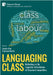 Languaging Class: Reflecting on the Linguistic Articulations of Structural Inequalities by Ortu
