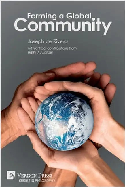 Forming a Global Community by De Rivera, Joseph