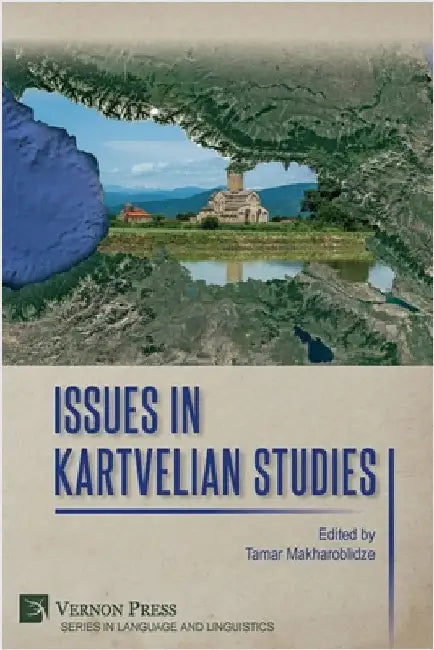 Issues in Kartvelian Studies by Makharoblidze, Tamar