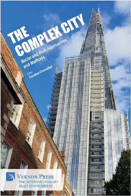 The Complex City: Social and Built Approaches and Methods by Donnellan, Caroline