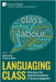 Languaging Class: Reflecting on the Linguistic Articulations of Structural Inequalities by Ortu