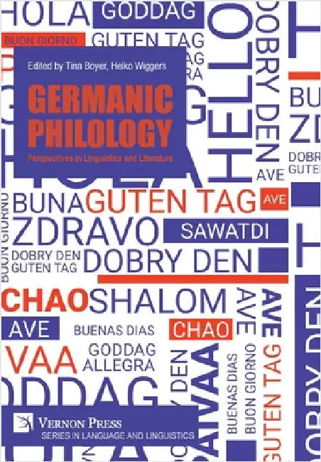 Germanic Philology: Perspectives in Linguistics and Literature by Boyer, Tina