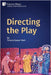 Directing the Play by Mark, Tekena Gasper