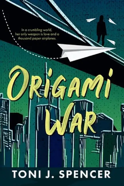 Origami War by Toni J. Spencer