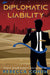 Diplomatic Liability by Rebecca Cohen