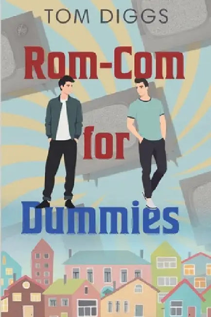 Rom-Com for Dummies by Diggs, Tom