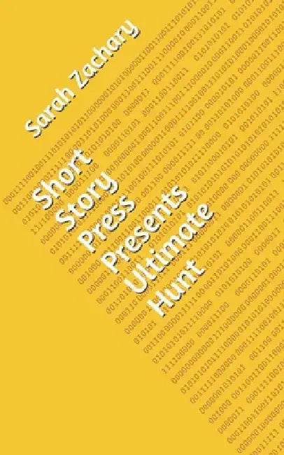 Short Story Press Presents Ultimate Hunt by Sarah Zachary