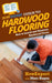 HowExpert Guide to Hardwood Flooring: How to Install and Maintain Hardwood Floors by Marc Hagan