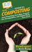 HowExpert Guide to Composting: Learn Everything About Bins, Compost Use, Decomposition, and Organic Waste from A to Z by Keilin Huang