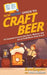HowExpert Guide to Craft Beer: 101 Lessons to Learn the Facts, History, and Joy of Craft Beers from A to Z by Howexpert