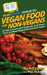 HowExpert Guide to Vegan Food for Non-Vegans: 101 Tips to Learn about Veganism, Cook Vegan Food, and Make Vegan Dishes for Non-Vegans by Howexpert
