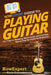 HowExpert Guide to Playing Guitar: 101+ Tips to Choosing, Maintaining, and Learning How to Play the Guitar for Beginners by Howexpert