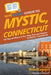 HowExpert Guide to Mystic, Connecticut: 101 Tips on Where to Eat, Play, Stay, and Explore in Mystic, Connecticut by Howexpert, Courtney Garrett