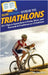 HowExpert Guide to Triathlons: 101+ Tips to Learn How to Train, Race, and Succeed in Triathlons as a Triathlete by Howexpert
