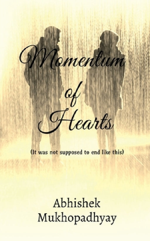 Momentum of Hearts by Abhishek Mukhopadhyay