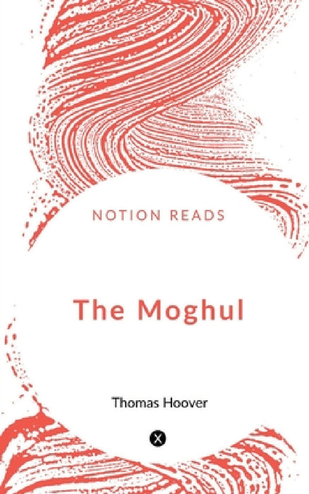 The Moghul by Thomas Hoover