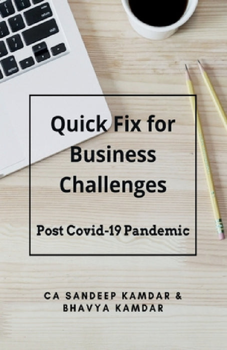 Quick Fix for Business Challenges by C. a. Kamdar Sandeep