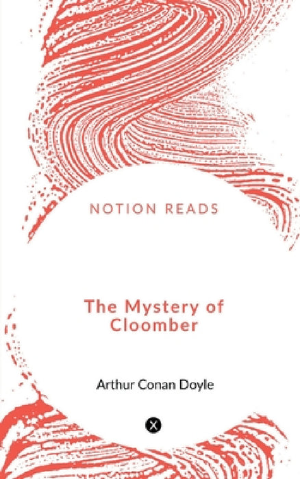 The Mystery of Cloomber by Arthur Conan