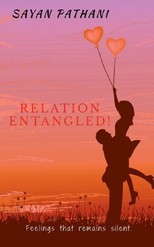 Relation Entangled! by Sayan Pathani