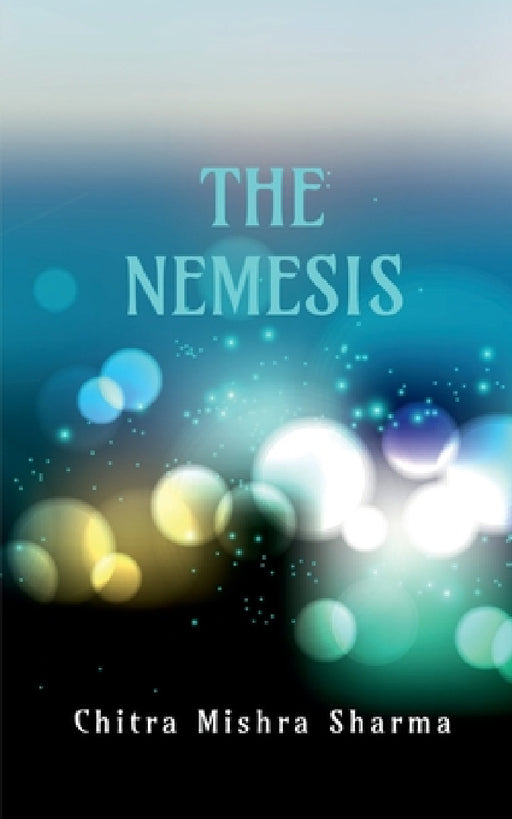 The Nemesis by Chitra Mishra