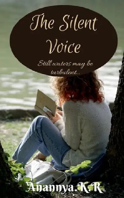 The Silent Voice by Anannya K