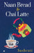 Naan Bread & Chai Latte by Sushruti