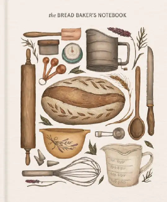 The Bread Baker's Notebook by Princeton Architectural Press