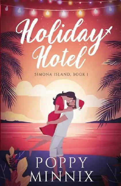 Holiday Hotel by Poppy Minnix