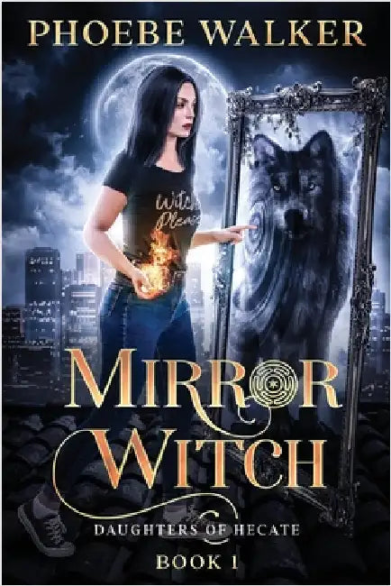 Mirror Witch by Walker, Pheobe