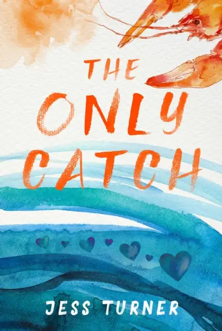 The Only Catch by Jess Turner