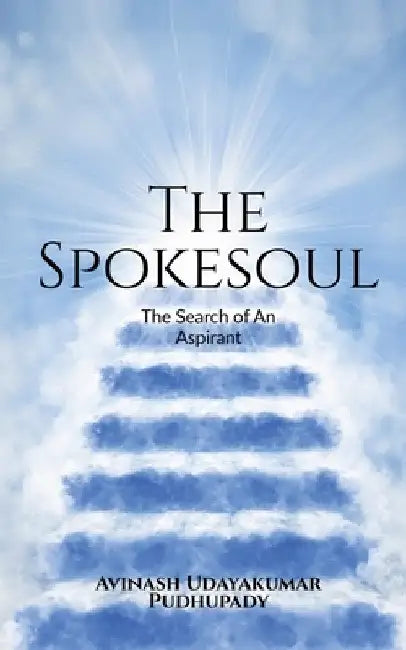 The Spokesoul by Avinash Pudhupady