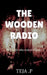 The wooden radio by Teja P
