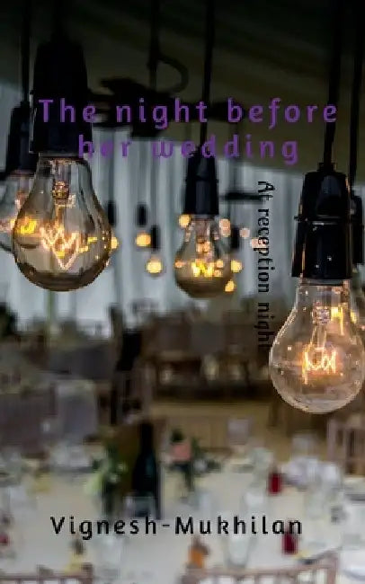 The night before her wedding by Vignesh Manikandan