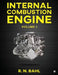 Internal Combustion Engine: Volume I by R N Bahl
