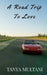 A Road Trip To Love by Tanya Multani