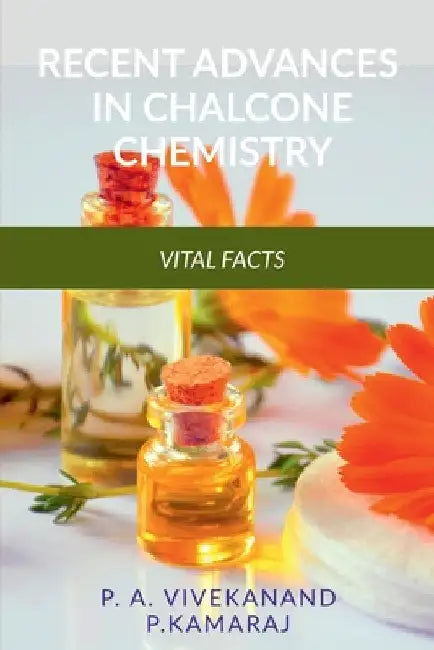 Recent Advances in Chalcone Chemistry by P. A