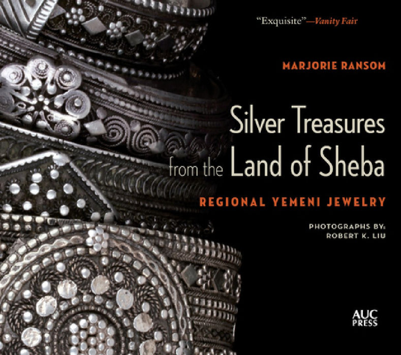 Silver Treasures from the Land of Sheba: Regional Yemeni Jewelry by Marjorie Ransom