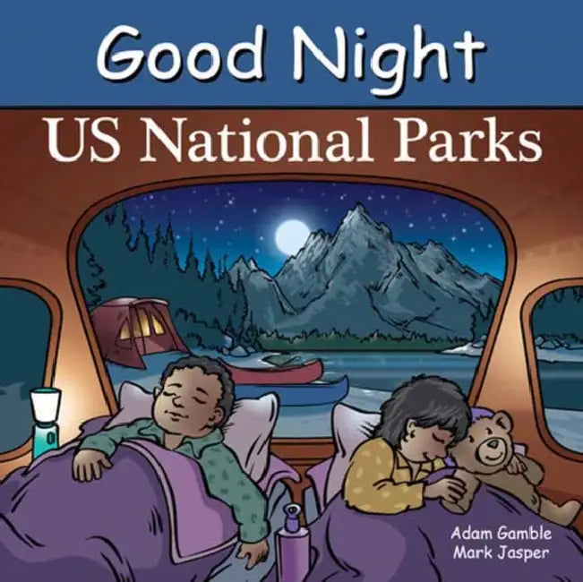 Good Night Us National Parks by Adam Gamble, Mark Jasper, Harvey Stevenson