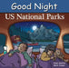 Good Night Us National Parks by Adam Gamble, Mark Jasper, Harvey Stevenson