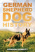 German Shepherd Dog History by Garrett, Gordon