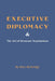 Executive Diplomacy and the Art of Strategic Negotiations by Marc Burbridge