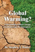Global Warming?: Understanding Climate Change by Monitoring the Atmosphere by Stephen T. Hanley